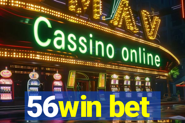 56win bet